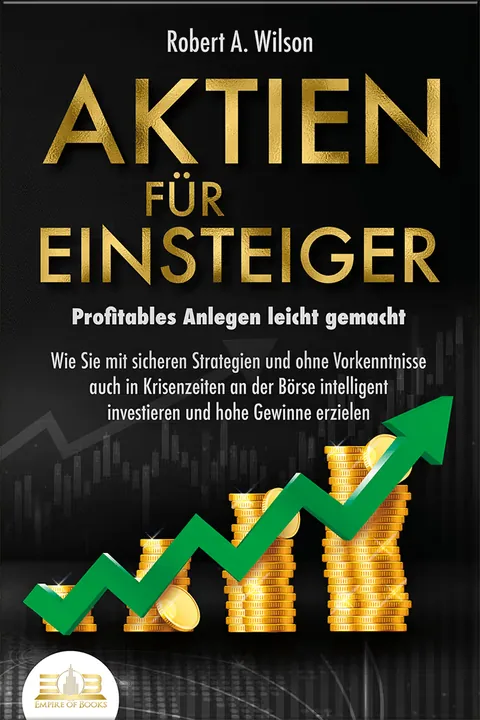 Portada del libro: Aktien für Einsteiger - Profitables Anlegen leicht gemacht
