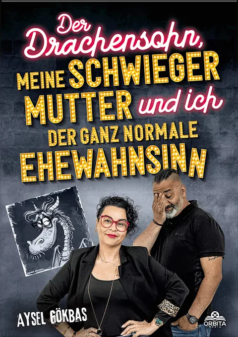 Portada del libro: Der Drachensohn, meine Schwiegermutter und ich – der ganz normale Ehewahnsinn