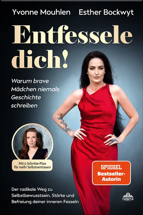 Portada del libro: Entfessele dich! - Warum brave Mädchen niemals Geschichte schreiben