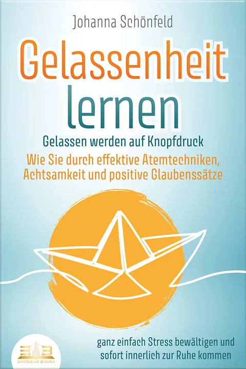 Portada del libro: Gelassenheit lernen - Gelassen werden auf Knopfdruck:
