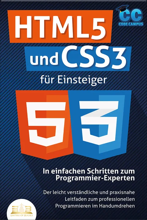 Portada del libro: HTML5 und CSS3 für Einsteiger - In einfachen Schritten zum Programmier-Experten
