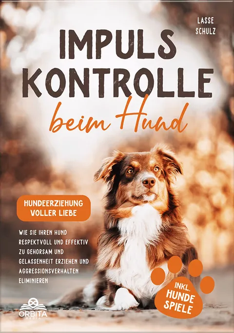 Portada del libro: Impulskontrolle beim Hund - Hundeerziehung voller Liebe