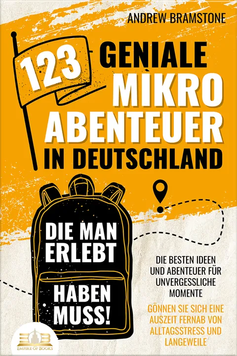 Portada del libro: 123 geniale Mikroabenteuer in Deutschland, die man erlebt haben muss!