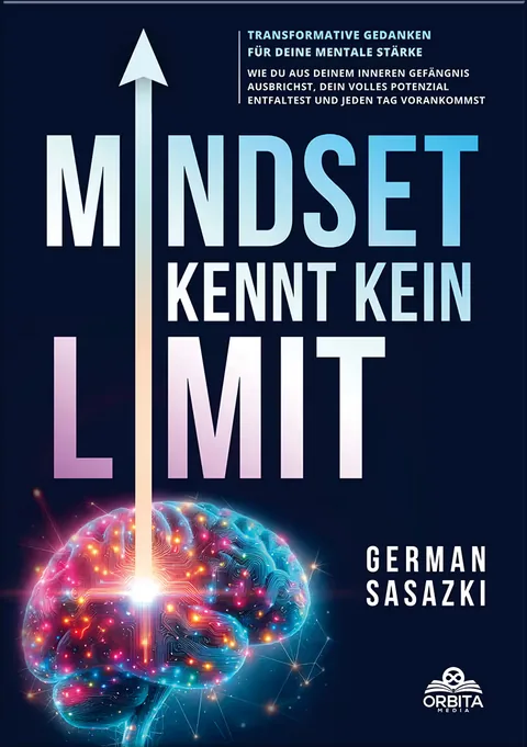 Portada del libro: Mindset kennt kein Limit! Transformative Gedanken für deine mentale Stärke