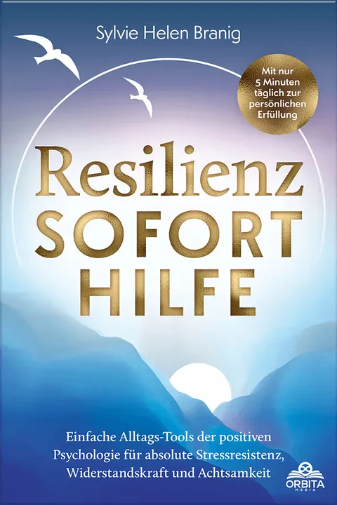 Portada del libro: Resilienz Soforthilfe - Mit nur 5 Minuten täglich zur persönlichen Erfüllung