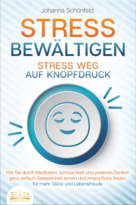 Portada del libro: Stress bewältigen - Stress weg auf Knopfdruck