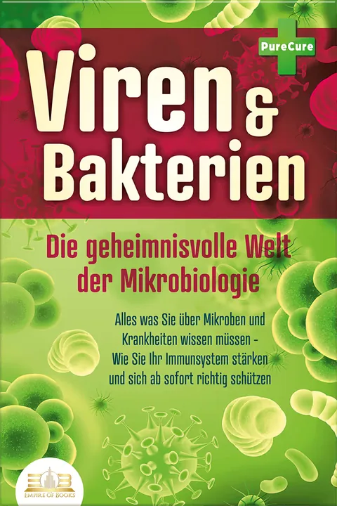 Portada del libro: Viren & Bakterien - Die geheimnisvolle Welt der Mikrobiologie