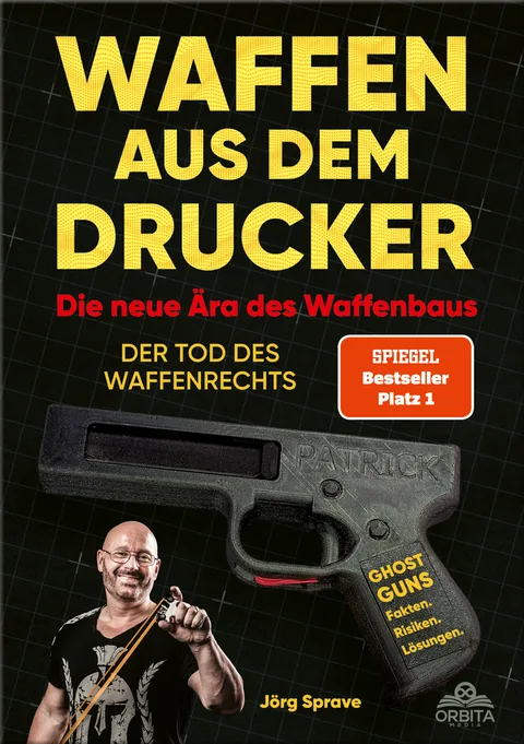 Portada del libro: Waffen aus dem Drucker - Die neue Ära des Waffenbaus